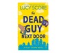 Readerlink Fiction Favorites The Dead Guy Next Door by Riley Thorn