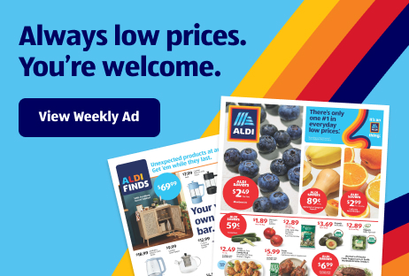 Always low prices. You’re welcome. View Weekly Ad.