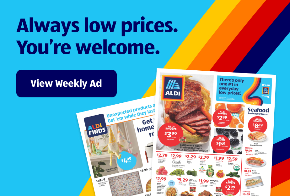 Always low prices. You’re welcome. View Weekly Ad.