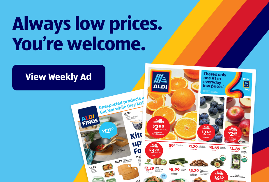 Always low prices. You’re welcome. View Weekly Ad.