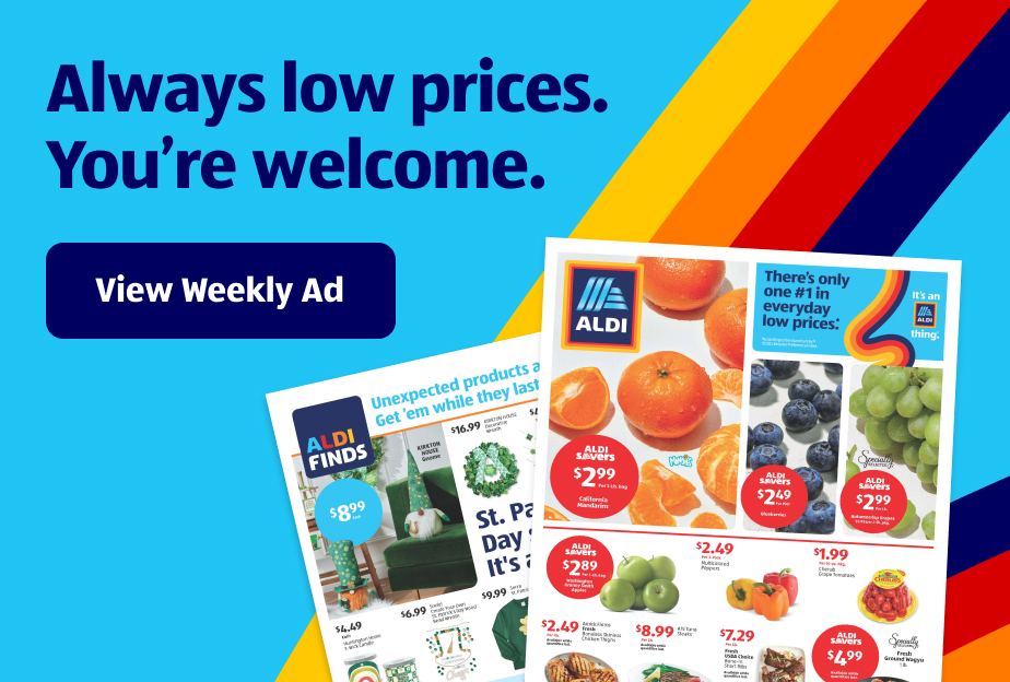 Always low prices. You’re welcome. View Weekly Ad.